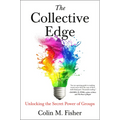 The Collective Edge: Unlocking the Secret Power of Groups - Hardcover