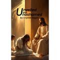 Unveiled and Unashamed - Hardcover