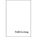 Unselling: The New Customer Experience - Hardcover