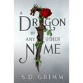 A Dragon by Any Other Name - Paperback