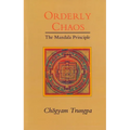 Orderly Chaos: The Mandala Principle - Paperback