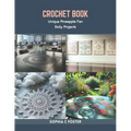 Crochet Book: Unique Pineapple Fan Doily Projects - Paperback