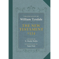 The New Testament: A Reprint of the Edition of 1534 with the Translator's Prefaces and Notes and the Variants of the Edition of 1525 - Hardcover