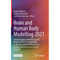 Brain and Human Body Modelling 2021: Selected Papers Presented at 2021 Bhbm Conference at Athinoula A. Martinos Center for Biomedical Imaging, Massach - Hardcover