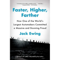 Faster, Higher, Farther: How One of the World's Largest Automakers Committed a Massive and Stunning Fraud - Paperback
