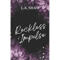 Reckless Impulse: Reckless Hearts Book 2 - Paperback
