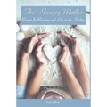 The Hungry Mother: Recipes for Recovery and Life in the Kitchen - Hardcover