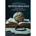 IB Psychology - A Student's Guide (2nd Edition - 2025) - Paperback