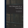 The Dreams of a Teacher - Paperback