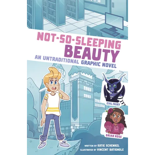 Not-So-Sleeping Beauty: An Untraditional Graphic Novel - Paperback