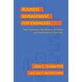 Business Management for Engineers: How I Overcame My Moment of Inertia and Embraced the Dark Side - Paperback