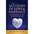 The Alchemy of Love & Marriage: How We Repaired the Cracks and Cemented Our Bond - Paperback