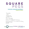 Square Pegs: Inclusivity, Compassion and Fitting in - A Guide for Schools - Paperback