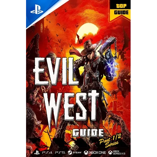 Evil West Complete Guide: Tips, Tricks & Strategies - Paperback