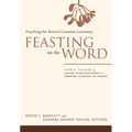 Feasting on the Word: Year B, Volume 4: Season After Pentecost 2 (Propers 17-Reign of Christ) - Hardcover
