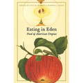 Eating in Eden: Food and American Utopias - Paperback