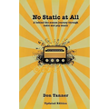 No Static At All: A behind the scenes journey through radio and pop music-2009 Updated Version - Paperback