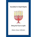 Hanukkah in Eight Nights: Bring the Past to Light - Paperback