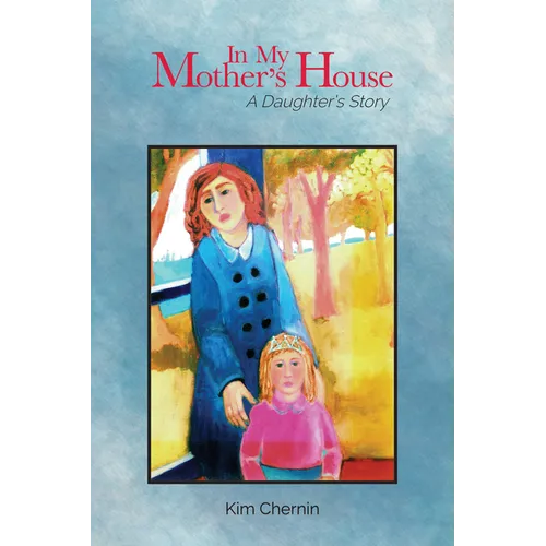 In My Mother's House: A Daughter's Story - Paperback