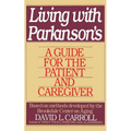 Living with Parkinson's: A Guide for the Patient and Caregiver - Paperback
