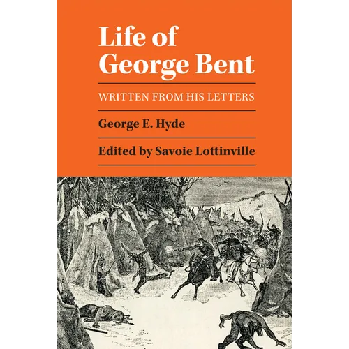 Life of George Bent: Written from His Letters - Paperback