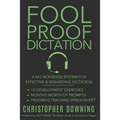 Fool Proof Dictation: A No-Nonsense System for Effective & Rewarding Dictation - Paperback