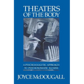 Theaters of the Body: A Psychoanalytic Approach to Psychosomatic Illness - Paperback