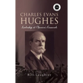Charles Evans Hughes - Hardcover