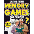 Memory Games for Seniors (Large Print): A Fun Activity Book with Brain Games, Word Searches, Trivia Challenges, Crossword Puzzles for Seniors and More - Paperback