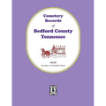 Cemetery Records of Bedford County, Tennessee - Paperback