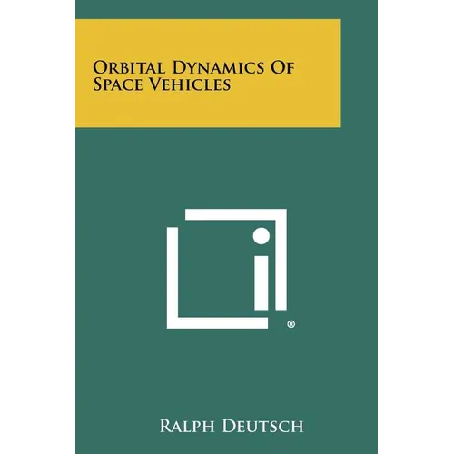Orbital Dynamics Of Space Vehicles - Paperback
