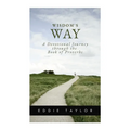 Wisdom's Way: A devotional journey through the book of Proverbs - Paperback