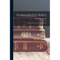 Summarized Bible; Complete Summary of the Old Testament - Paperback