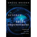 The Science of Self-Empowerment: Awakening the New Human Story - Paperback