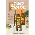Two Chairs: God, My Life and Me - Paperback