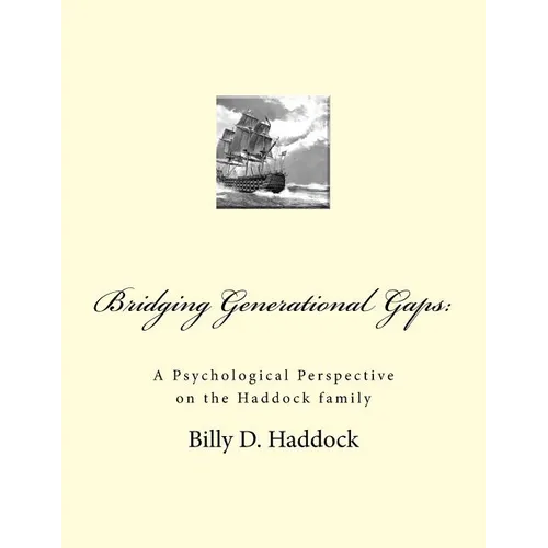 Bridging Generational Gaps: : A Psychological Perspective on the Haddock Family - Paperback