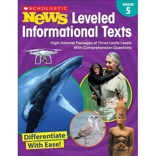 Scholastic News Leveled Informational Texts: Grade 5: High-Interest Passages at Three Lexile Levels with Comprehension Questions - Paperback
