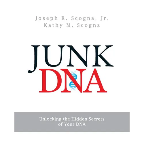 Junk DNA: Unlocking the Hidden Secrets of Your DNA - Paperback