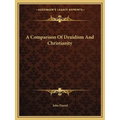 A Comparison Of Druidism And Christianity - Paperback