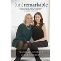 (un)remarkable: How Cancer and Depression Intertwined our Stories of Grief and Hope - Paperback