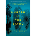 Murder in the Bayou: Who Killed the Women Known as the Jeff Davis 8? - Paperback