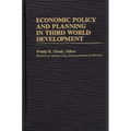 Economic Policy and Planning in Third World Development - Hardcover