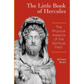 The Little Book of Hercules: The Physical Aspects of the Spiritual Path - Paperback