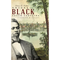 Voices of Black South Carolina: Legend & Legacy - Hardcover
