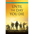 Until the Day You Die - Paperback