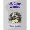 US Coins Wanted: Regular Issue - Paperback