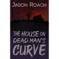 The House on Dead Man's Curve - Paperback