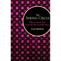 The Sewing Circle: Hollywood's Greatest Secret--Female Stars Who Loved Other Women - Paperback