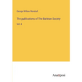 The publications of The Barleian Society: Vol. 4 - Paperback