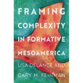 Framing Complexity in Formative Mesoamerica - Hardcover
